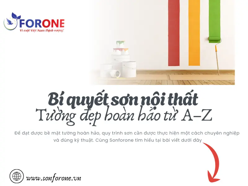 Quy trình sơn nội thất chuyên nghiệp: Các bước để có bề mặt tường đẹp hoàn hảo