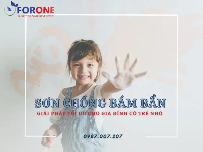 Sơn tường chống bám bẩn – Lựa chọn thông minh cho gia đình có trẻ nhỏ